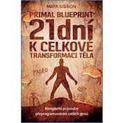 21 dní k celkové transformaci těla – Primal Blueprint II.