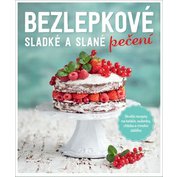 Bezlepkové pečení - sladké a slané
