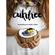 Cukrfree - Kuchařka pro malé i velké