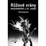 Růžové vrány
Muzikantky v 21. století