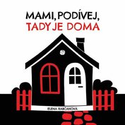 Mami, podívej, tady je doma