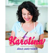 Karolína - Domácí kuchařka - Jídlo jako vášeň