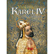 Karel IV. Otec vlasti