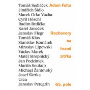 Rozhovory na hraně zítřka: Tomáš Sedláček, Jindřich Šídlo, Marek Orko Vácha, Tomáš Klus...