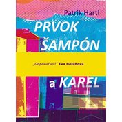 Prvok, Šampón, Tečka a Karel