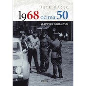 1968 očima 50 slavných osobností
