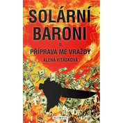 Solární baroni II. - Příprava mé vraždy