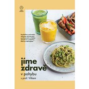 Jíme zdrave v pohybu s prof. Vítkem