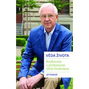 Věda života - Rozhovory s profesorem Jiřím Drahošem