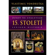 Život ve staletích - Lexikon historie - 15. století