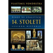 Život ve staletích - Lexikon historie - 14. století